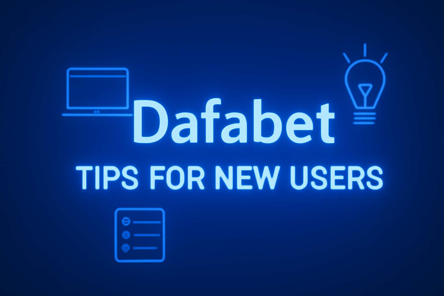 Informational scene about DafaBet Tips for New Users with blue accents.